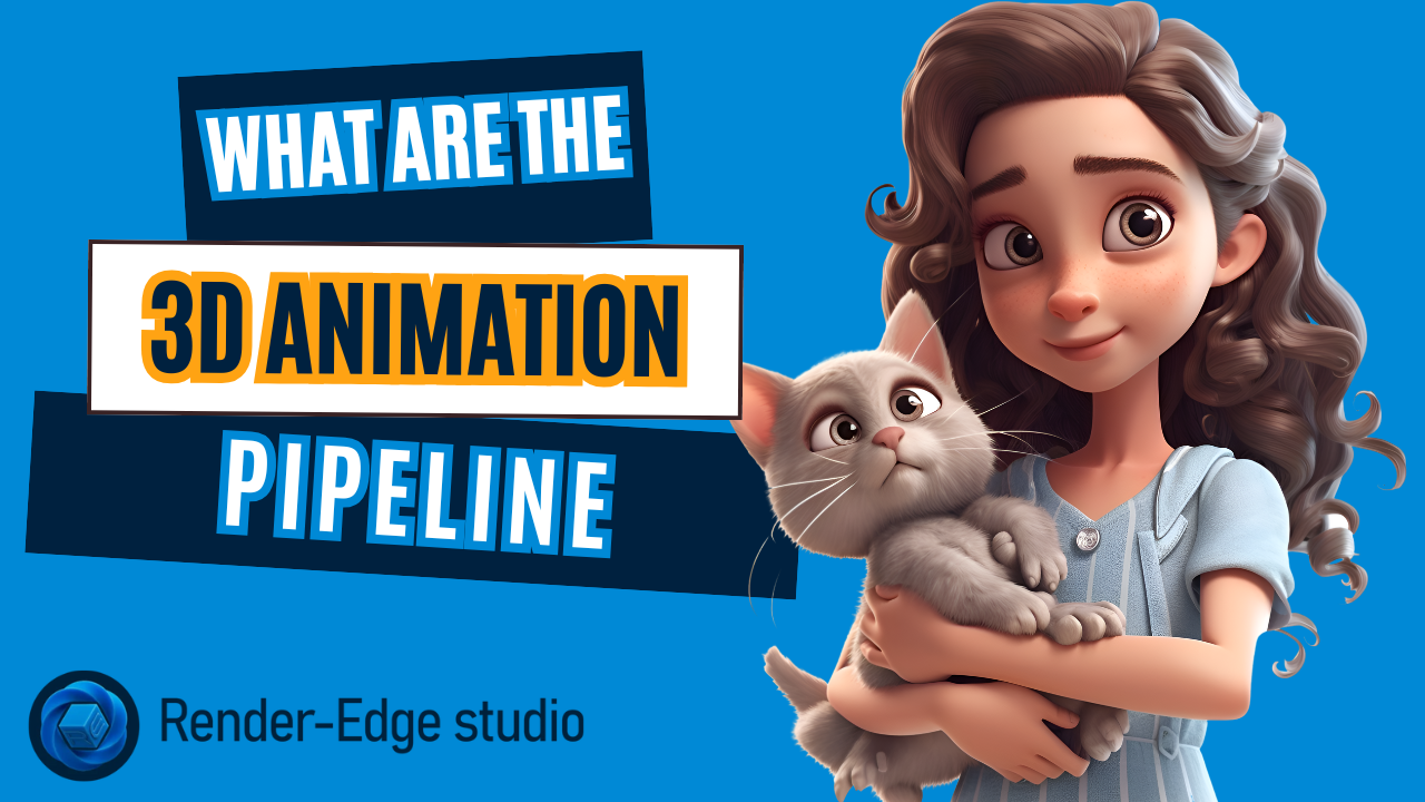 What are the steps in 3D animation - 3D animation pipeline 