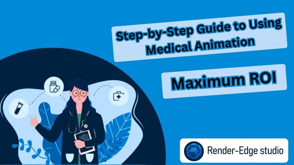 Step-by-Step Guide to Using Medical Animation