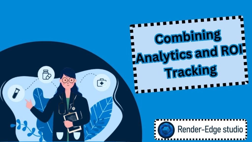 Combining Analytics and ROI Tracking
