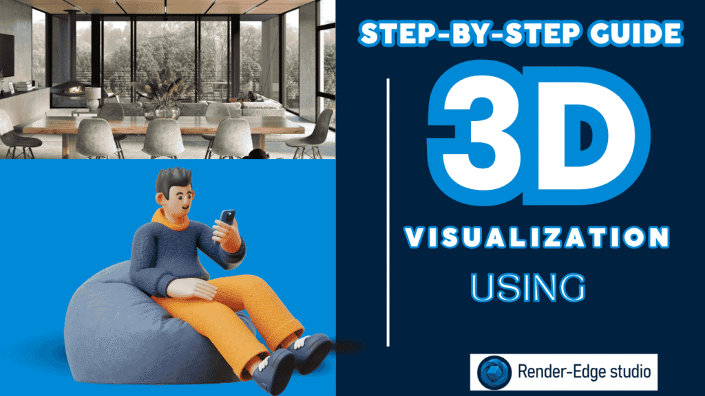 Step-by-Step Guide for Effectively Using 3D Visualization
