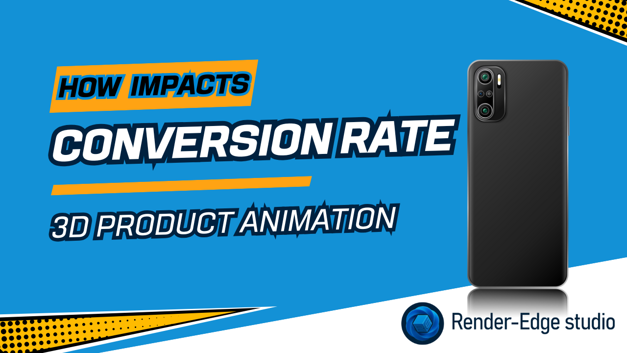 How 3D Product Animation Impacts Conversion Rate