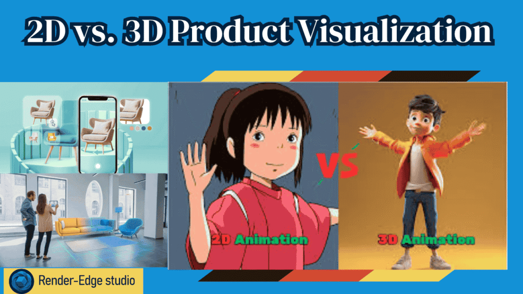 2D vs. 3D Product Visualization