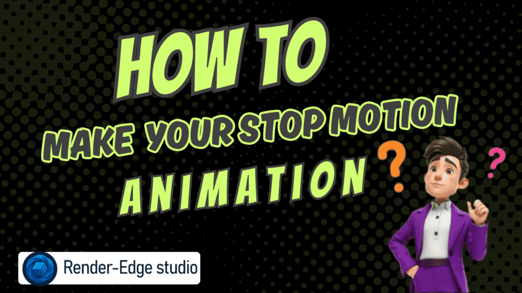 How to Make Your Stop Motion Animation