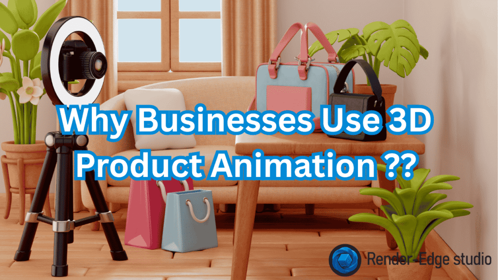 Why Businesses Use 3D Product Animation